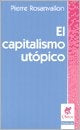 El capitalismo utópico | Pierre Rosanvallon