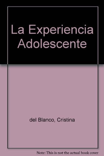 LA EXPERIENCIA ADOLESCENTE.. | Moreno Hernández-Barrio Martínez
