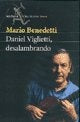 DESALAMBRANDO DANIEL VIGLIETTI*.. | MARIO BENEDETTI
