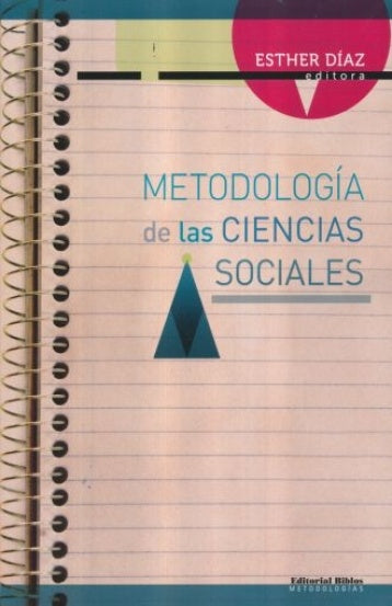 Metodología de las ciencias sociales | Esther A. Díaz