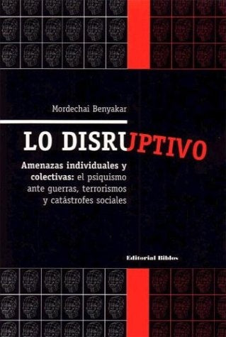 Disruptivo, Lo | Mordechai Benyakar