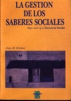 Gestión social de los saberes sociales, La | Alicia Margarita Kirchner de Mercado