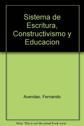SISTEMAS DE ESCRITURA, CONSTRUCTIVISMO Y EDUCACIÓN..