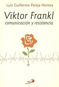 Viktor Frankl, comunicación y resistencia *