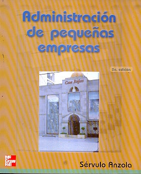 Administracion de Pequenas Empresas - 2b: Edicion (Spanish Edition) | ServuloAnzola Rojas