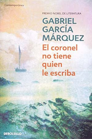 EL CORONEL NO TIENE QUIEN LE ESCRIBA*.. | GABRIEL GARCÍA MÁRQUEZ