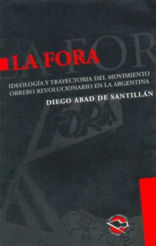 LA FORA..* | Diego Abad de Santillán