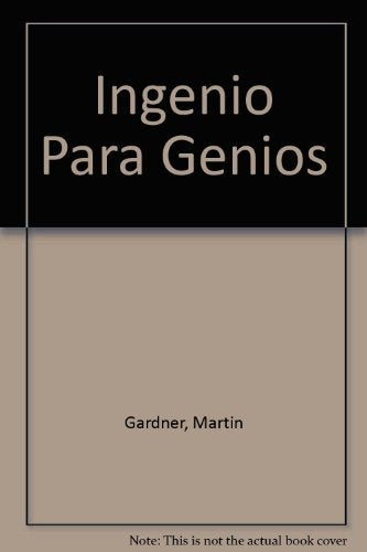 Ingenio para genios | Martin Gardner