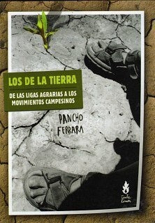 LOS DE LA TIERRA.. | Francisco Pancho Ferrara