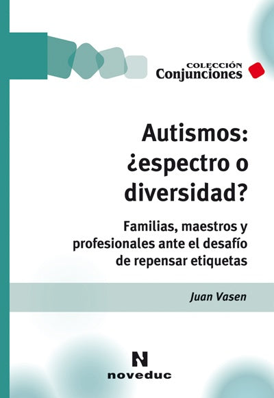 Autismos: ¿espectro o diversidad? | Juan Vasen