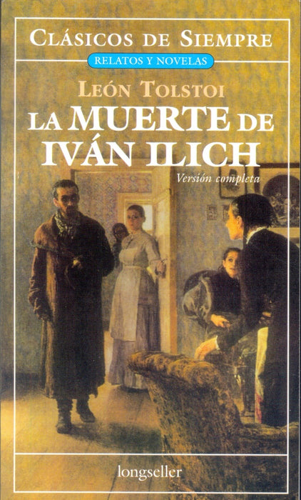 LA MUERTE DE IVAN ILICH* | León Tolstoy