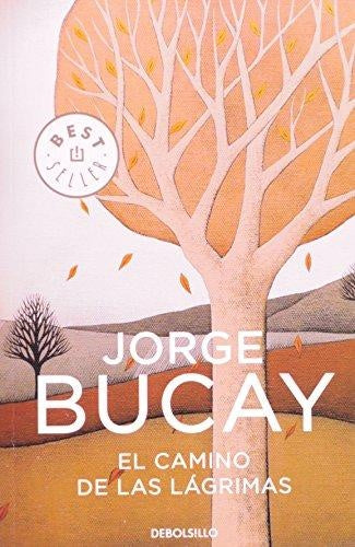 EL CAMINO DE LAS LAGRIMAS | Jorge Bucay