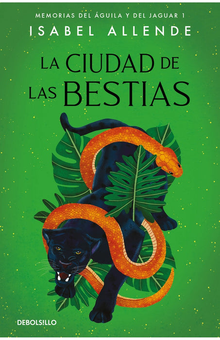 LA CIUDAD DE LAS BESTIAS (MEMORIAS DEL ÁGUILA Y DEL JAGUAR 1)* | Isabel Allende