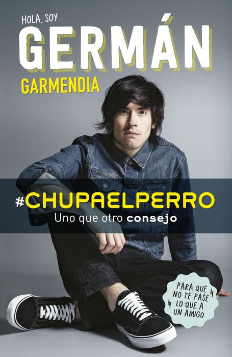 #chupaelperro | Germán Garmendia