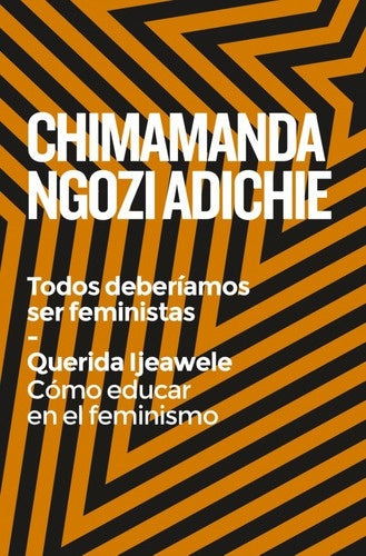 TODOS DEBERÍAMOS SER FEMINISTAS.. | Chimamanda Ngozi Adichie
