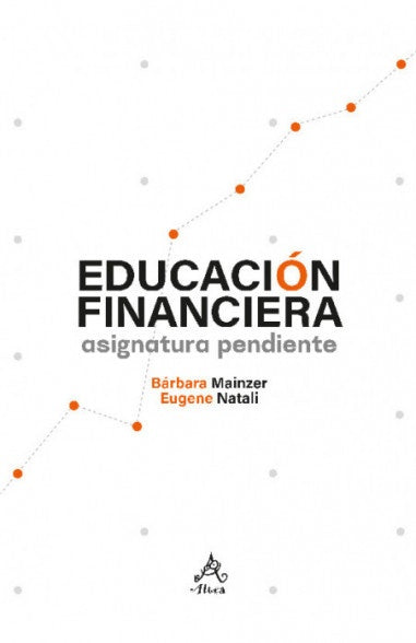 EDUCACIÓN FINANCIERA - ASIGNATURA PENDIENTE*.. | Bárbara Mainzer