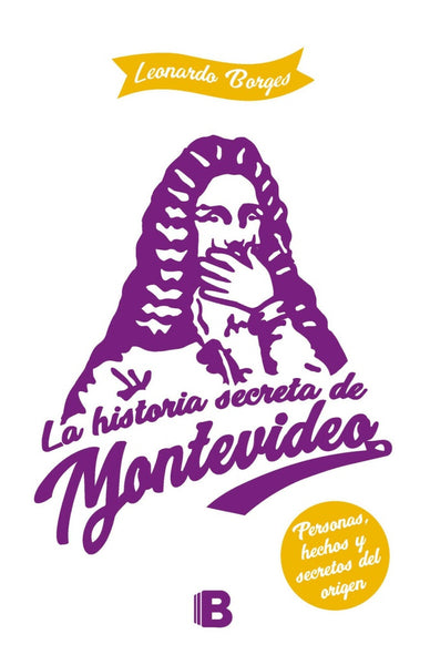 LA HISTORIA SECRETA DE MONTEVIDEO..* | Leonardo Borges