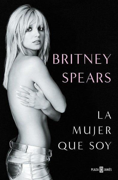 LA MUJER QUE SOY.. | BRITNEY  SPEARS