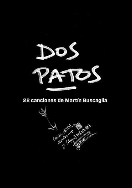 DOS PATOS. 22 CANCIONES DE MARTÍN BUSCAGLIA*.. | Martin  Buscaglia
