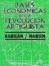 **BASES ECONOMICAS DE LA REVOLUCION ARTIGUISTA*.. | BARRAN/NAHUM