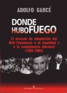 DONDE HUBO FUEGO | Adolfo Garcé