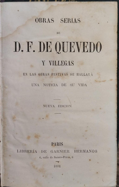OBRAS SERIAS DE F. DE QUEVEDO Y VILLEGAS | DON FRANCISCO DE QUEVEDO Y VILLEGAS